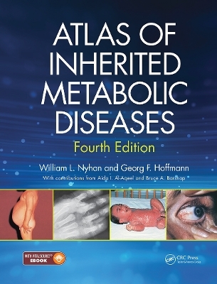 Atlas of Inherited Metabolic Diseases - William L Nyhan, Georg F Hoffmann