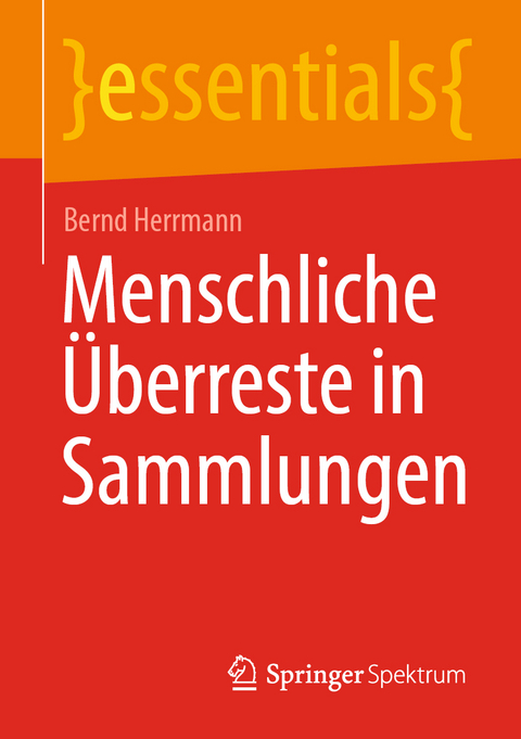 Menschliche Überreste in Sammlungen - Bernd Herrmann