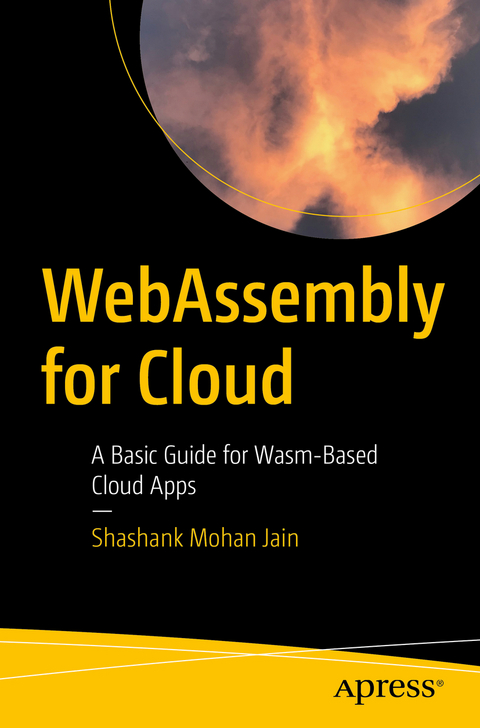 WebAssembly for Cloud - Shashank Mohan Jain