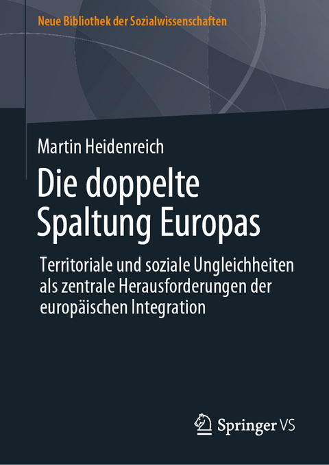 Die doppelte Spaltung Europas - Martin Heidenreich