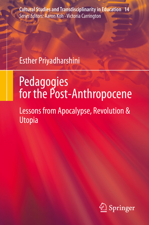 Pedagogies for the Post-Anthropocene - Esther Priyadharshini