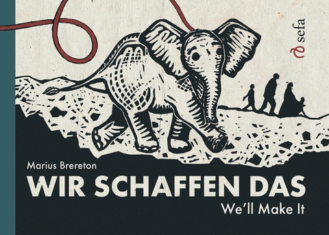 Wir schaffen das – We'll Make It - Marius Brereton