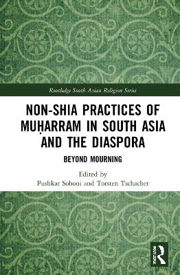 Non-Shia Practices of Muoharram in South Asia and the Diaspora - 