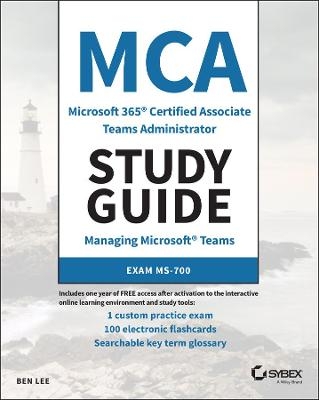 MCA Microsoft 365 Teams Administrator Study Guide - Ben Lee