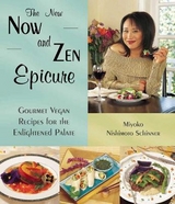 The New Now and Zen Epicure - Schinner, Miyoko Mishimoto