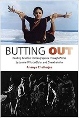 Butting Out - Ananya Chatterjea