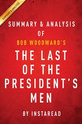 Summary of The Last of the President's Men - Instaread Summaries