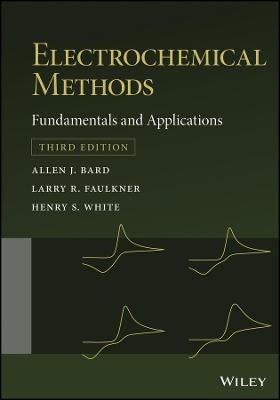 Electrochemical Methods - Allen J. Bard, Larry R. Faulkner, Henry S. White