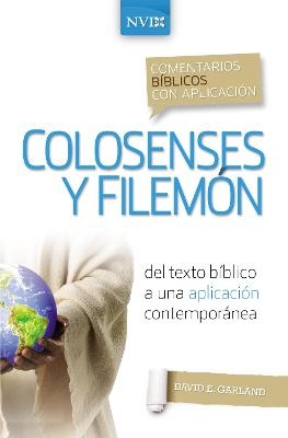 Comentario B�blico Con Aplicaci�n NVI Colosenses Y Filem�n - David E Garland