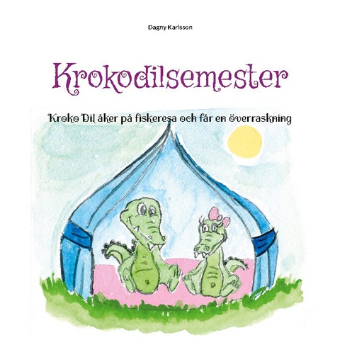 Krokodilsemester - Dagny Karlsson