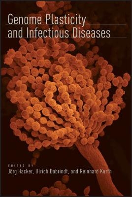 Genome Plasticity and Infectious Diseases - J Hacker