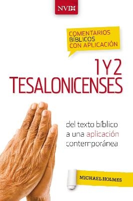 Comentario B�blico Con Aplicaci�n NVI 1 Y 2 Tesalonicenses - Michael W Holmes