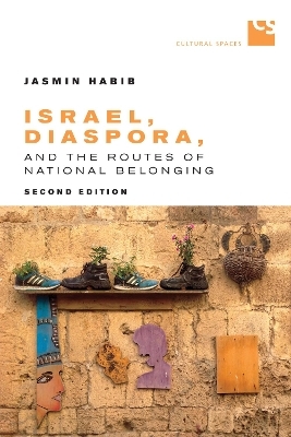 Israel, Diaspora, and the Routes of National Belonging, Second Edition - Jasmin Habib