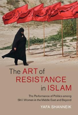 The Art of Resistance in Islam - Yafa Shanneik
