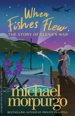 When Fishes Flew - Michael Morpurgo