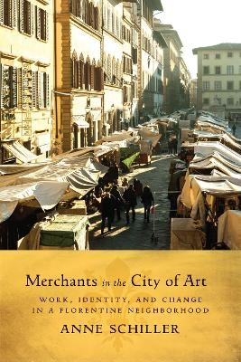 Merchants in the City of Art - Anne L. Schiller