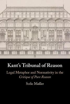 Kant's Tribunal of Reason - Sofie Møller