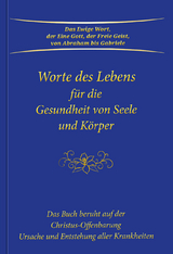 Worte des Lebens für die Gesundheit von Seele und Körper -  Gabriele