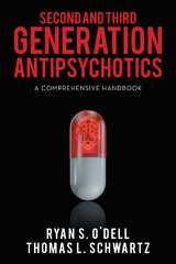 Second and Third Generation Antipsychotics - Thomas L. Schwartz