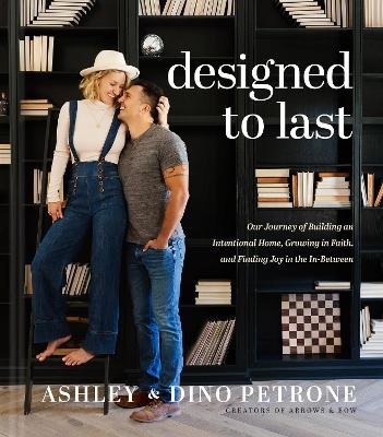 Designed to Last - Ashley Petrone