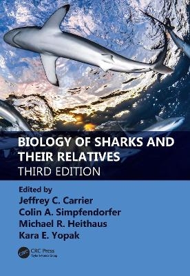 Biology of Sharks and Their Relatives - 