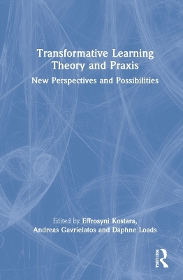 Transformative Learning Theory and Praxis - 