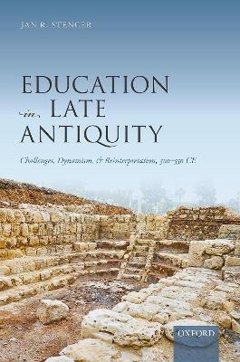 Education in Late Antiquity - Jan R. Stenger