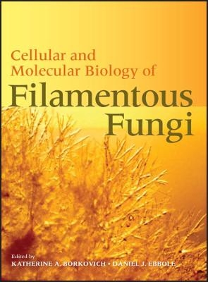 Cellular and Molecular Biology of Filamentous Fungi - K Borkovich