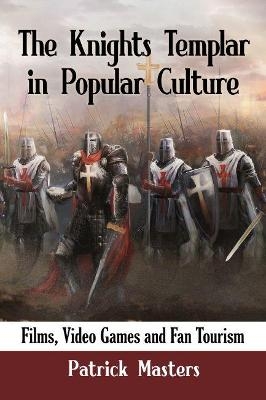 The Knights Templar in Popular Culture - Patrick Masters