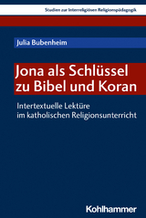 Jona als Schlüssel zu Bibel und Koran - Julia Bubenheim