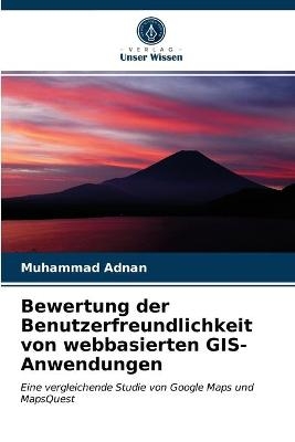 Bewertung der Benutzerfreundlichkeit von webbasierten GIS-Anwendungen - Muhammad Adnan, Zulfiqar Ali Khan