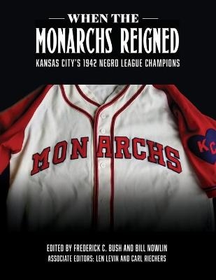 When the Monarchs Reigned - 
