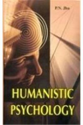 Humanistic Psychology - P. N. Jha