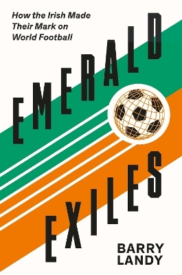 Emerald Exiles - Barry Landy