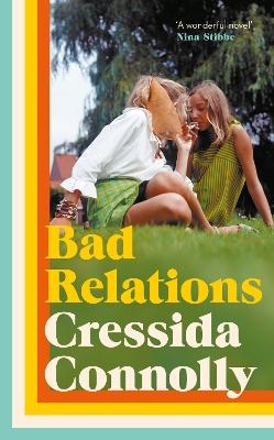 Bad Relations - Cressida Connolly