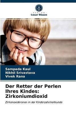 Der Retter der Perlen Ihres Kindes - Sampada Kaul, Nikhil Srivastava, Vivek Rana