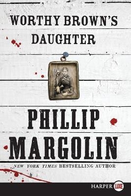 Worthy Brown's Daughter - Phillip Margolin