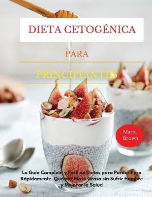 Dieta Cetogénica Para Principiantes - Marta Brown