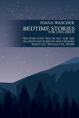 Bedtime Stories for Children - Joana Wascher