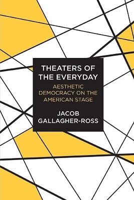 Theaters of the Everyday - Jacob Gallagher-Ross