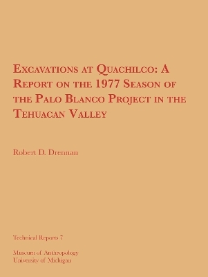 Excavations at Quachilco - Robert D. Drennan