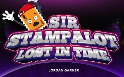 Sir Stampalot Gets Lost In Time - Jordan Garner