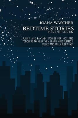 Bedtime Stories for Children - Joana Wascher