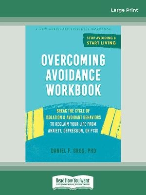 Overcoming Avoidance Workbook - Daniel F. Gros