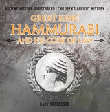 Great King Hammurabi and His Code of Law - Ancient History Illustrated | Children's Ancient History -  Baby Professor