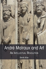 André Malraux and Art - Derek Allan