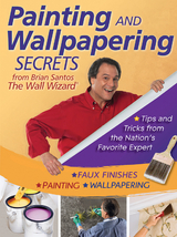 Painting and Wallpapering Secrets from Brian Santos, The Wall Wizard -  Brian Santos