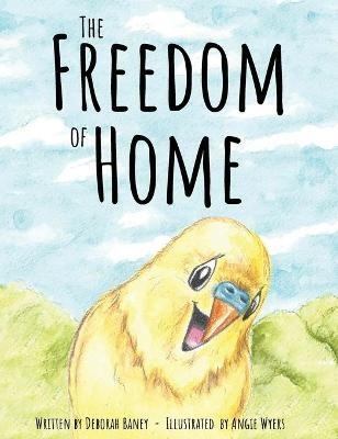 The Freedom of Home - Deborah Baney