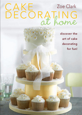 Cake Decorating at Home -  Zoe (Author) Clark