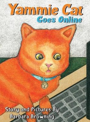 Yammie Cat Goes Online - Barbara Browning
